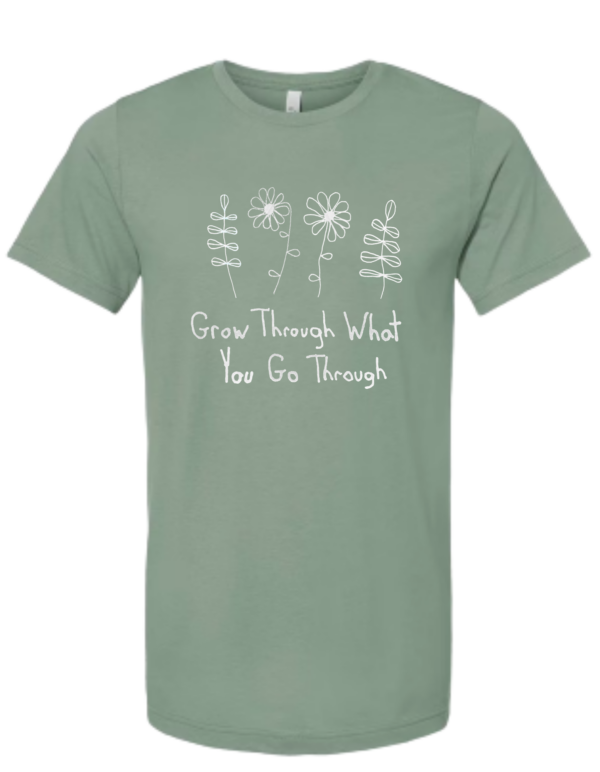 Grow Through What You Go Through Green Short Sleeve Shirt