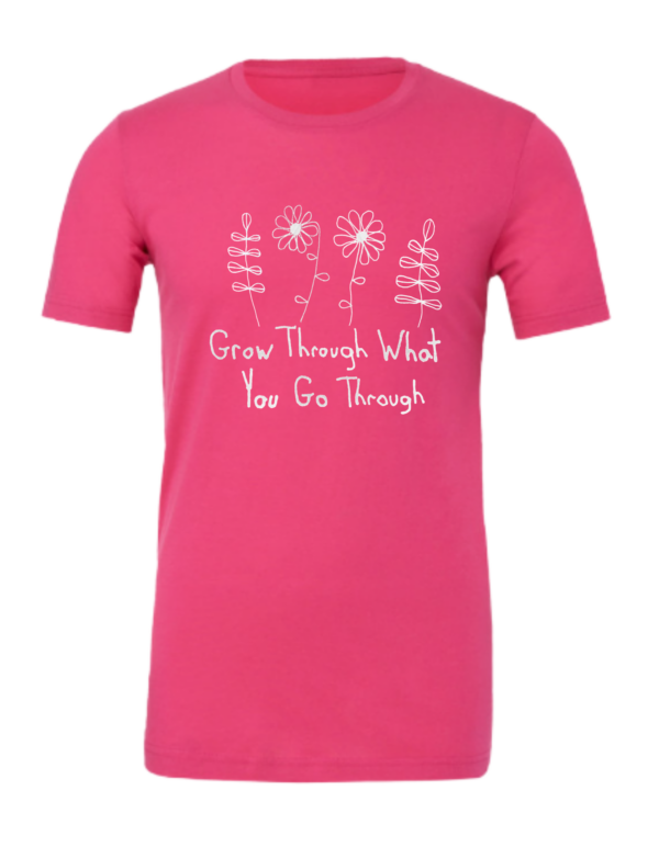 Grow Through What You Go Through Pink Short Sleeve Shirt