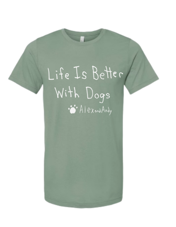 Life Is Better With Dogs Green Short Sleeve Shirt