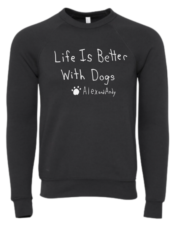 Life Is Better With Dogs Grey Crewneck Sweatshirt