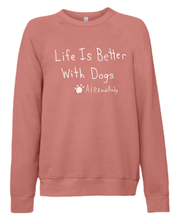 Life Is Better With Dogs Mauve Crewneck Sweatshirt