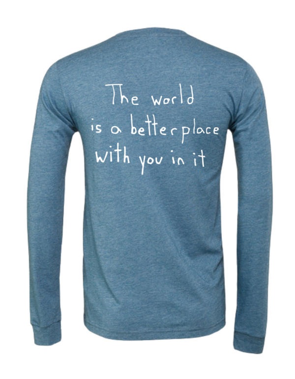 The World Is A Better Place With You In It Blue Long Sleeve Shirt
