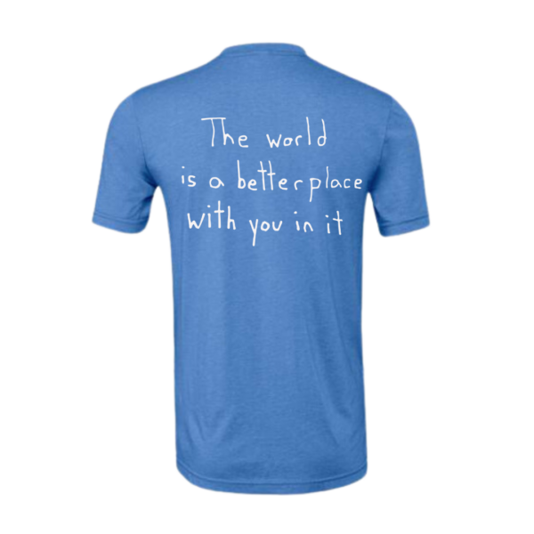 The World Is A Better Place With You In It Short Sleeve T-Shirt - Image 5