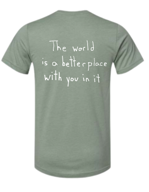 The World Is A Better Place With You In Green Short Sleeve Shirt
