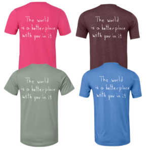 The World Is A Better Place With You In It Short Sleeve