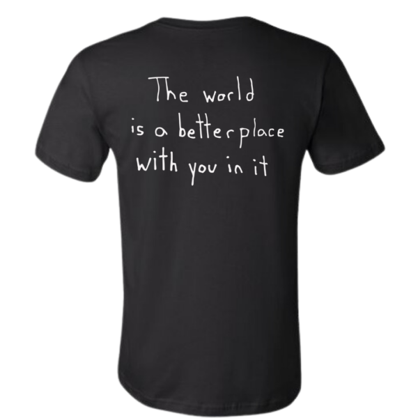 The World Is A Better Place With You In It Short Sleeve T-Shirt - Image 11