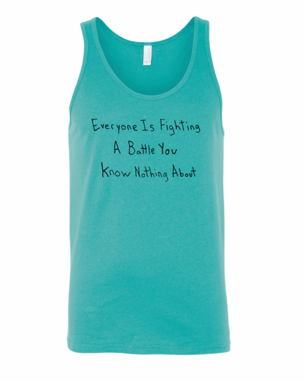 Everyone Is Fighting A Battle You Know Nothing About Shirt Drawn By Uncle Andy - Image 14