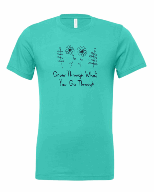 Grow Through What You Go Through Shirt Drawn By Uncle Andy - Image 4