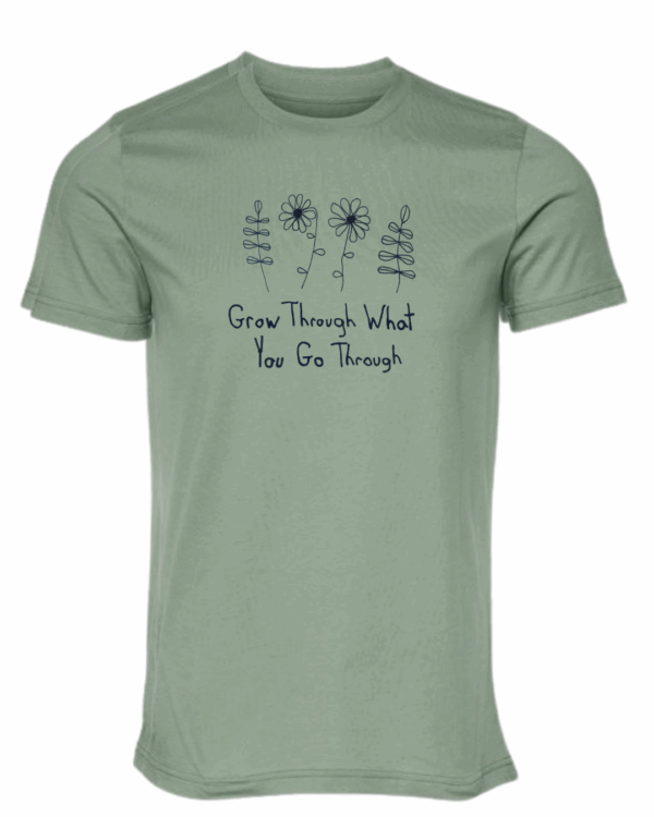 Grow Through What You Go Through Shirt Drawn By Uncle Andy - Image 8