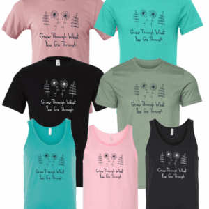 Grow Through What You Go Through Shirt Drawn By Uncle Andy