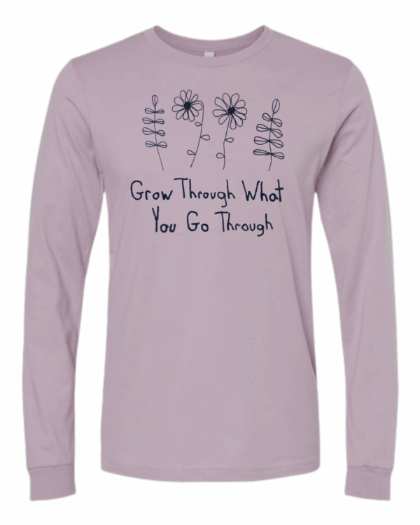 Grow Through What You Go Through Long Sleeves - Drawn By Uncle Andy - Unisex - Cotton - Made With Love - Image 4