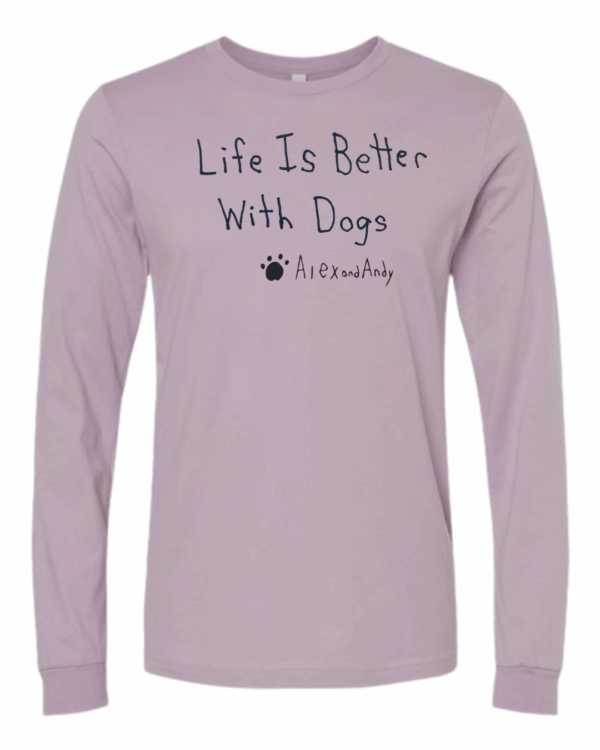 Life Is Better With Dogs Long Sleeves - Drawn By Uncle Andy - Unisex - Cotton - Made With Love - Image 4