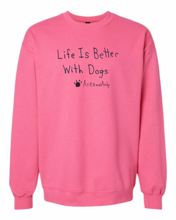 Life Is Better With Dogs Crewnecks - Drawn By Uncle Andy - Unisex - Cotton - Made With Love - Image 2
