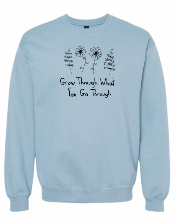 Grow Through What You Go Through Crewnecks - Drawn By Uncle Andy - Unisex - Cotton - Made With Love - Image 4