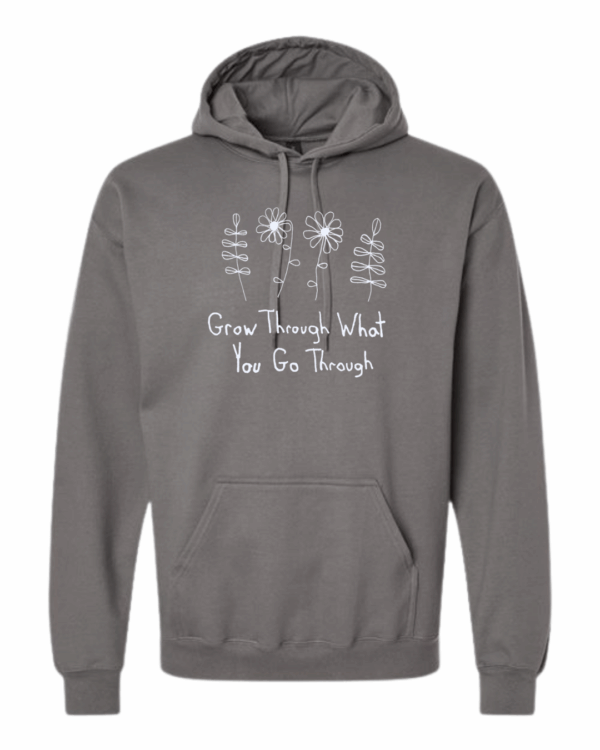 Grow Through What You Go Through Hoodie Sweatshirt - Drawn By Uncle Andy - Unisex - Cotton - Made With Love - Image 2
