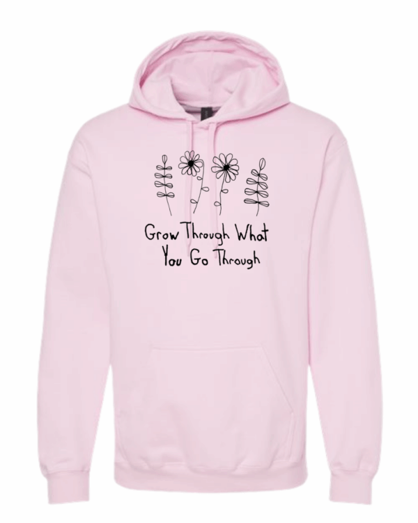 Grow Through What You Go Through Hoodie Sweatshirt - Drawn By Uncle Andy - Unisex - Cotton - Made With Love - Image 6