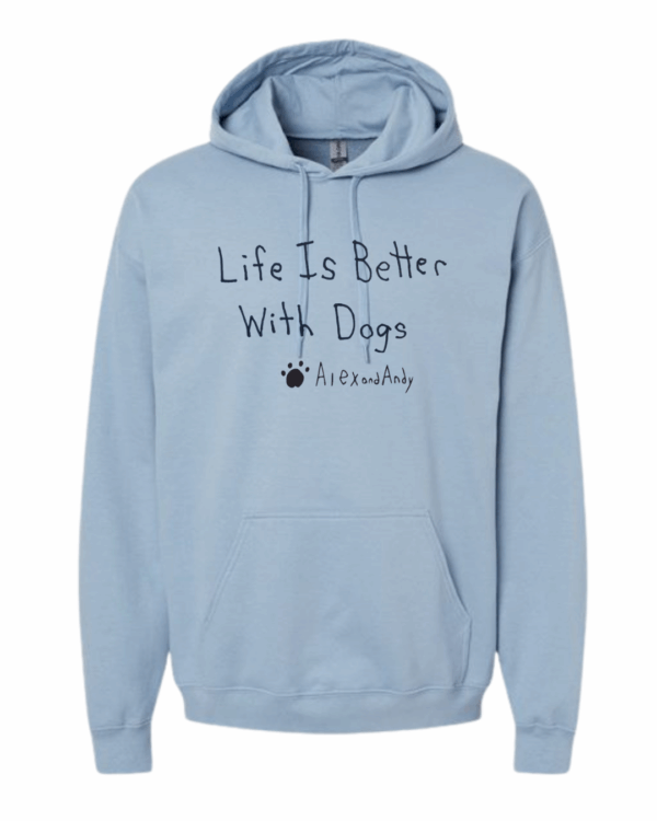 Life Is Better With Dogs Hoodie Sweatshirt - Drawn By Uncle Andy - Unisex - Cotton - Made With Love - Image 8