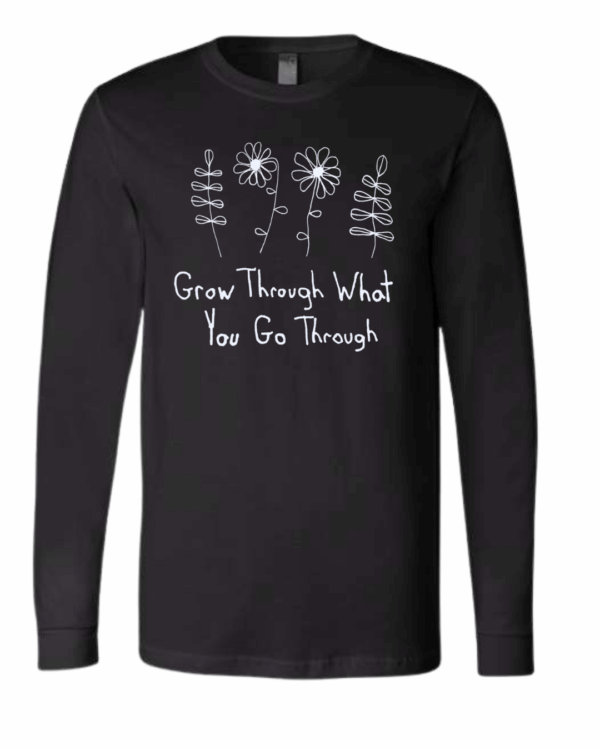 Grow Through What You Go Through Long Sleeves - Drawn By Uncle Andy - Unisex - Cotton - Made With Love - Image 2