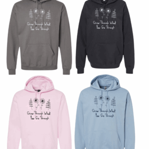 Grow Through What You Go Through Hoodie Sweatshirt - Drawn By Uncle Andy - Unisex - Cotton - Made With Love